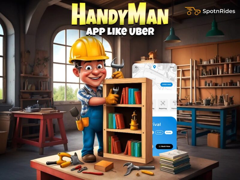 Uber for Handyman App by SpotnRides – All-in-One Home Service Platform